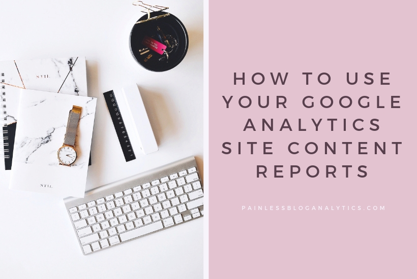 how to use site content reports